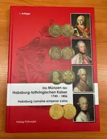 Die Münzen der Habsburg-lothringischen Kaiser 1745 - 1806
