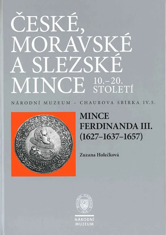 Chaurova sbírka - Mince Ferdinanda III. (1627 - 1637 - 1657)