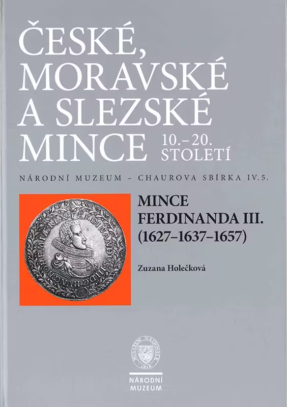 Chaurova sbírka - Mince Ferdinanda III. (1627 - 1637 - 1657)