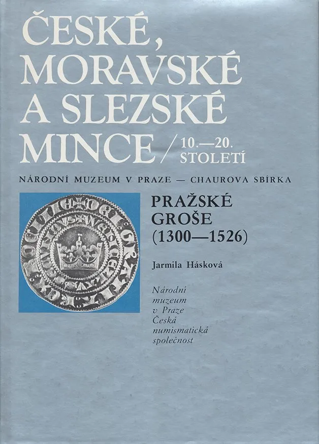 Chaurova sbírka - Pražské groše (1300 - 1526)