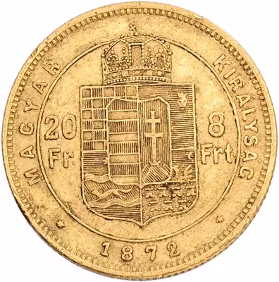 Austria-Hungary FRANCIS JOSEPH I 1848–1916 8 forints / 20 francs 1872 K.B. Kremnica