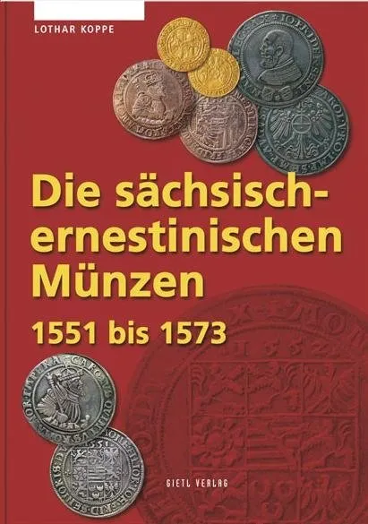 Die sächsisch-ernestinischen Münzen 1551 bis 1573