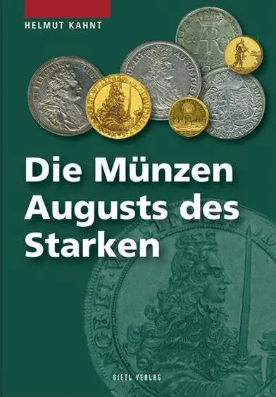 Die Münzen Augusts des Starken 1694 - 1733