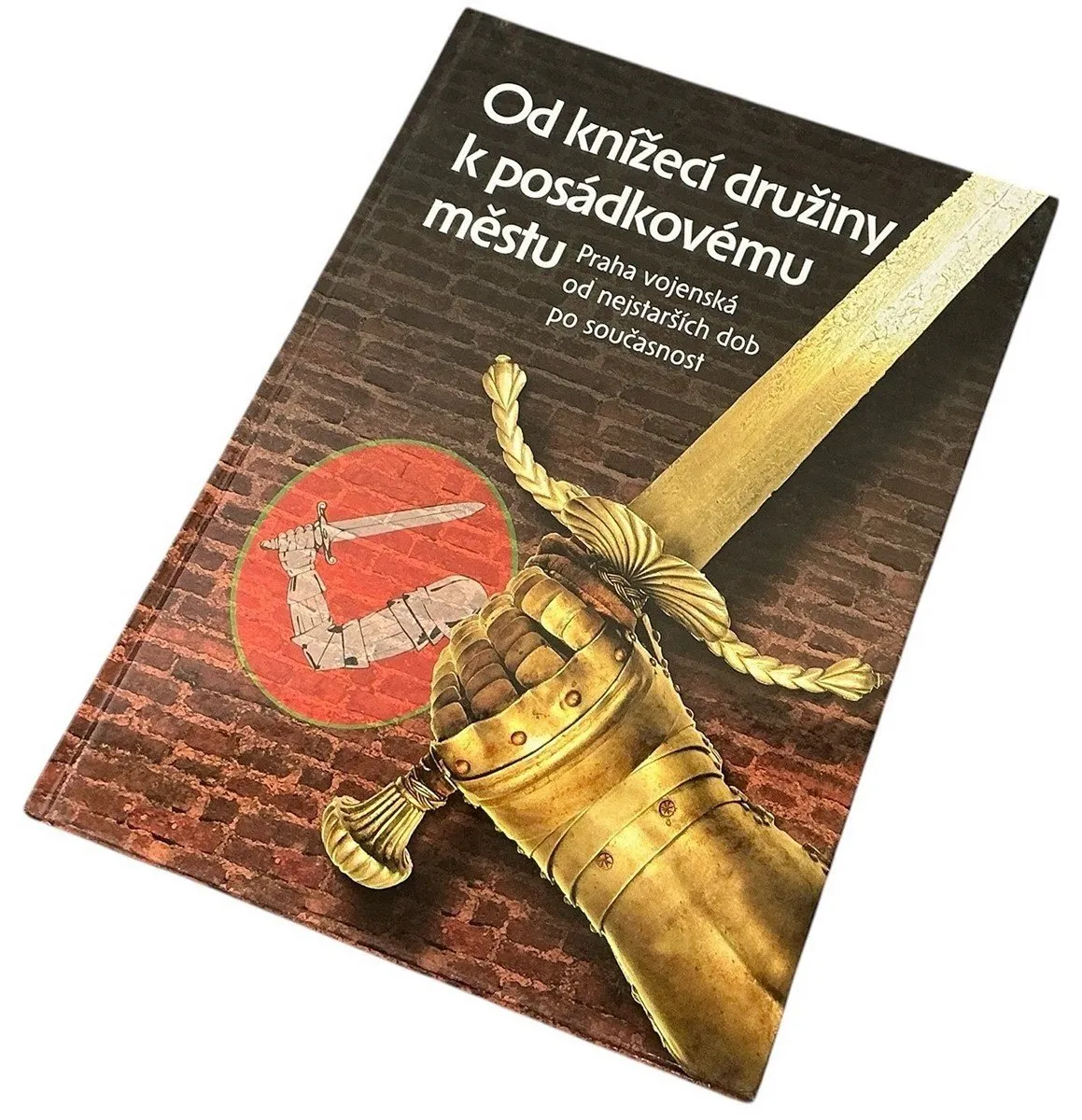 Od knížecí družiny k posádkovému městu