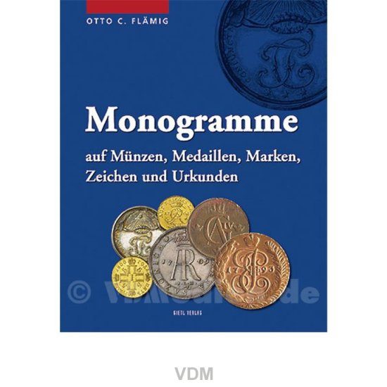 Monogramme auf Münzen, Medaillen, Marken, Zeichen und Urkunden