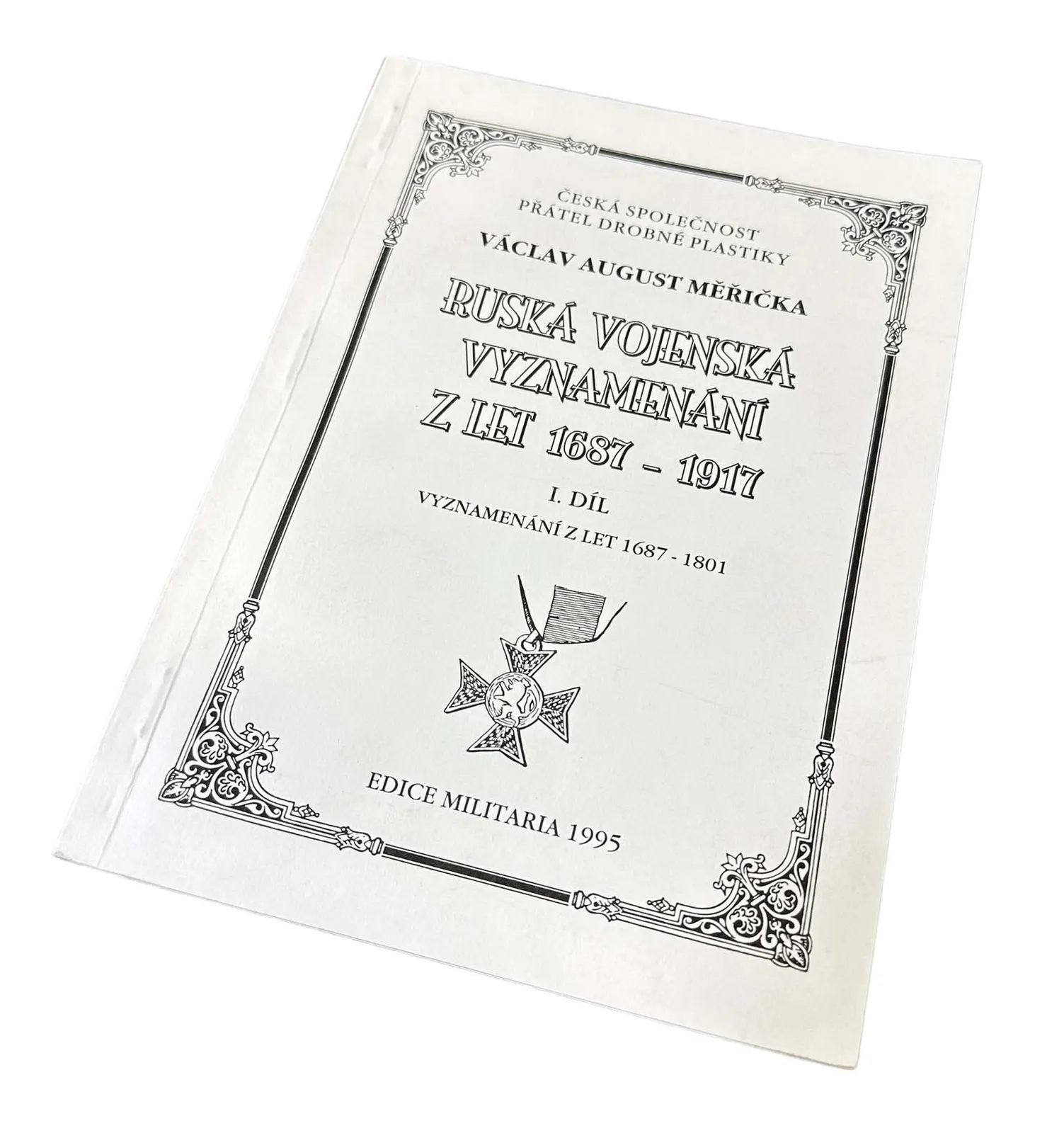 Ruská vojenská vyznamenání z let 1687 - 1917, I. díl