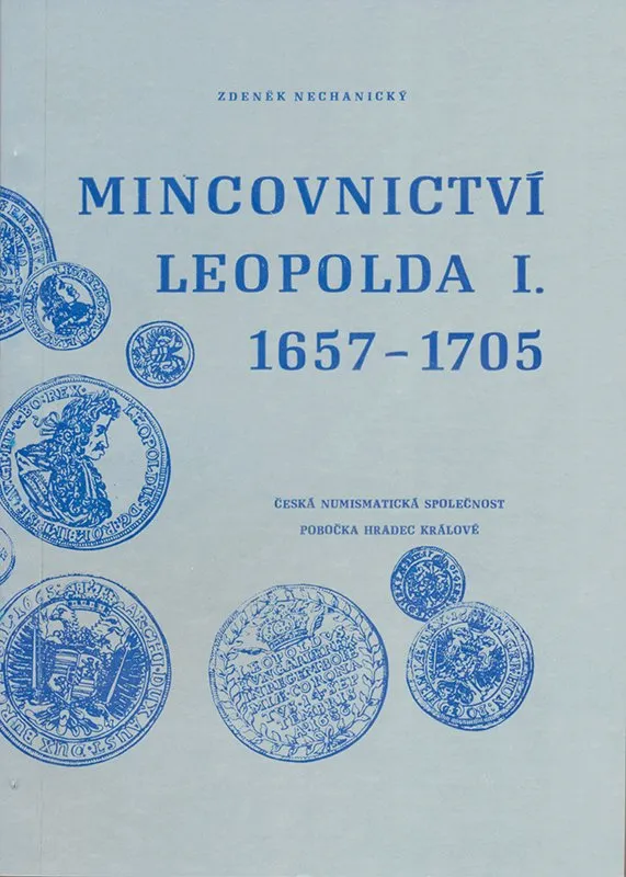 Mincovnictví Leopolda I. 1657 - 1705
