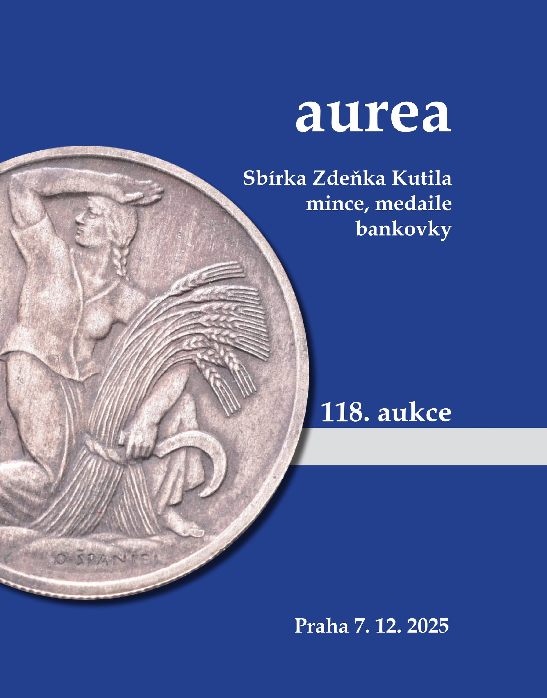 118. Aukce - Sbírka Zdeňka Kutila - mince, medaile, bankovky - Aukční katalog