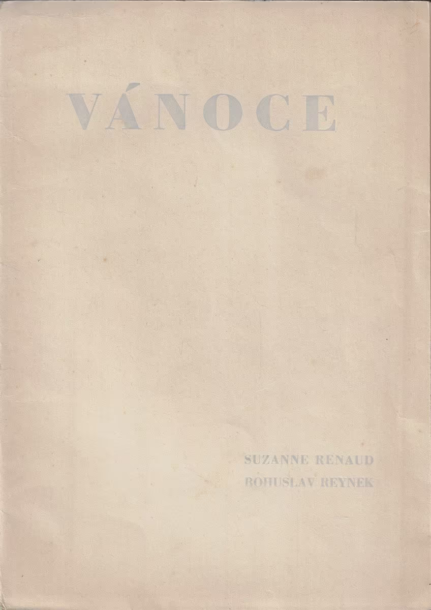 Bohuslav Reynek: Bohuslav Reynek (1892 - 1971) - Noël = Vánoce / Suzanne Renaud ; Bohuslav Reynek