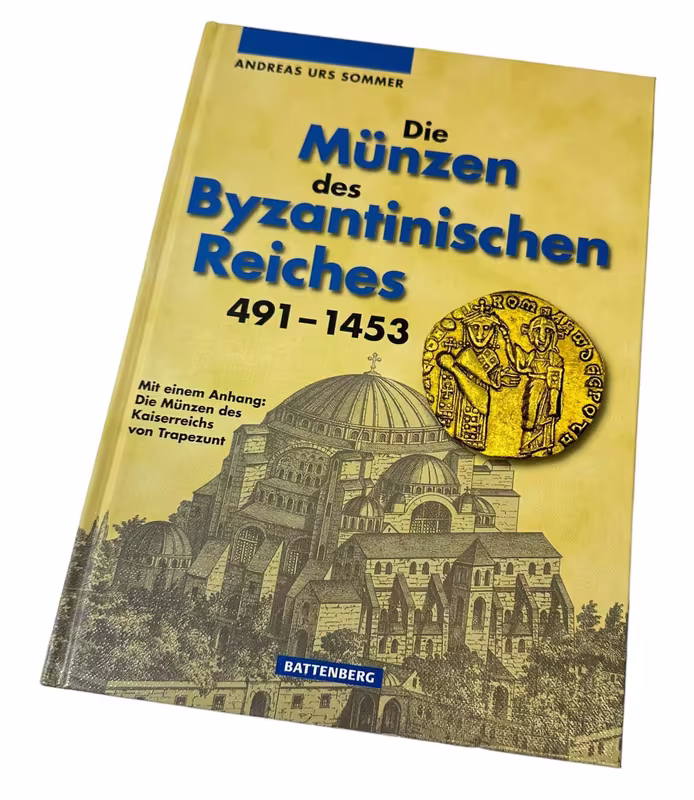 Die Münzen des Byzantinischen Reiches 491 - 1453