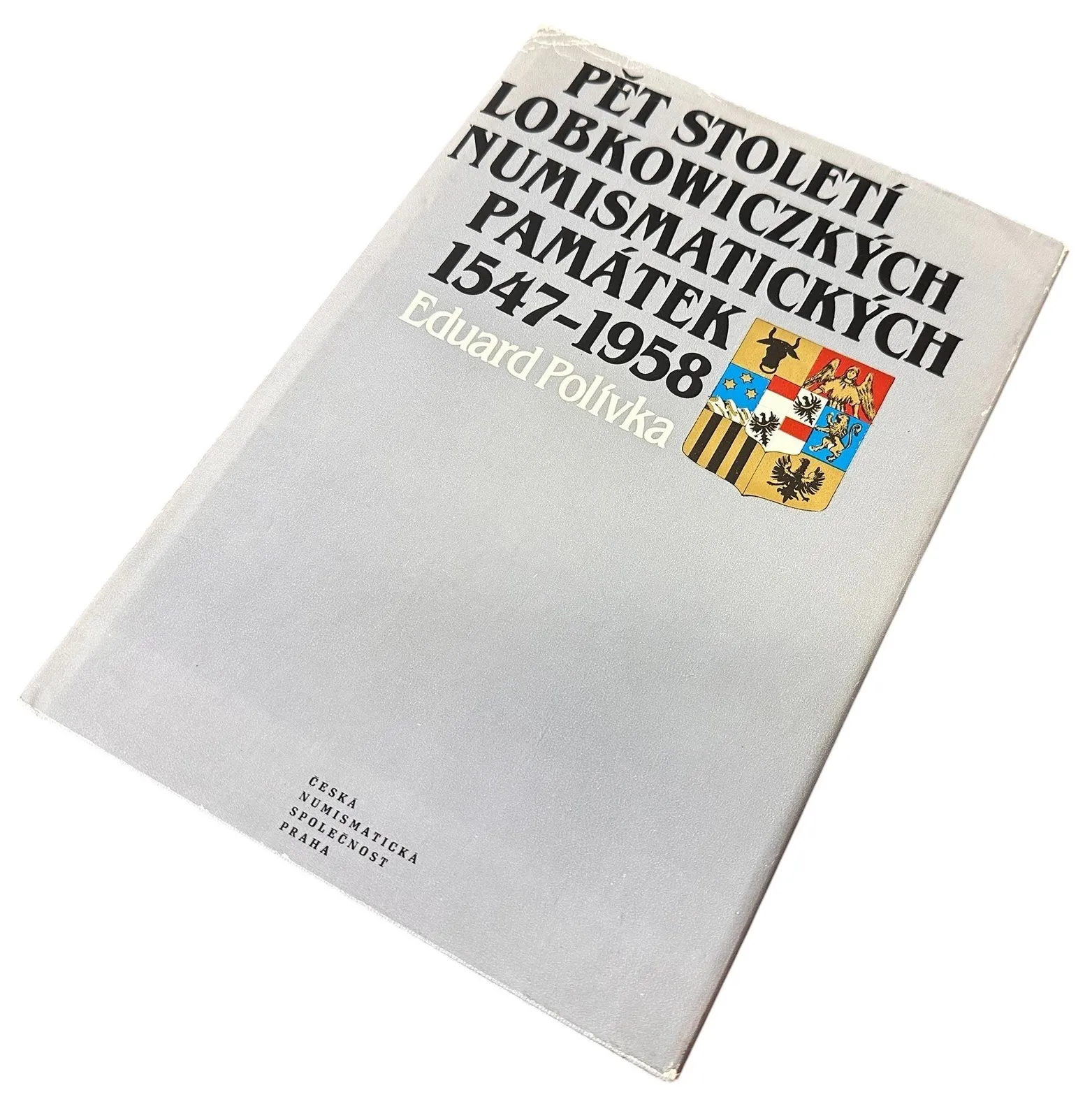 Pět století Lobkowiczkých numismatických památek