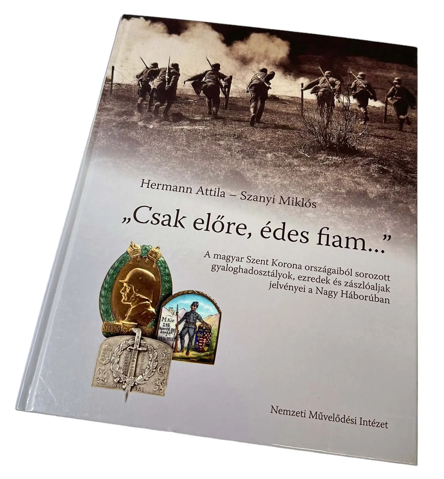 Csak elöre, édes fiam